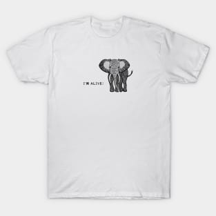 African Elephant - I'm Alive! - meaningful animal design T-Shirt